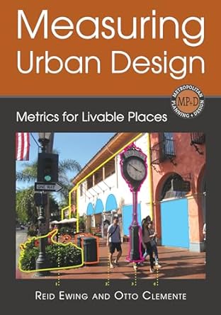 Cover of "Measuring Urban Design: Metrics for Liveable Places," by Reid H. Ewing and Otto Clemente