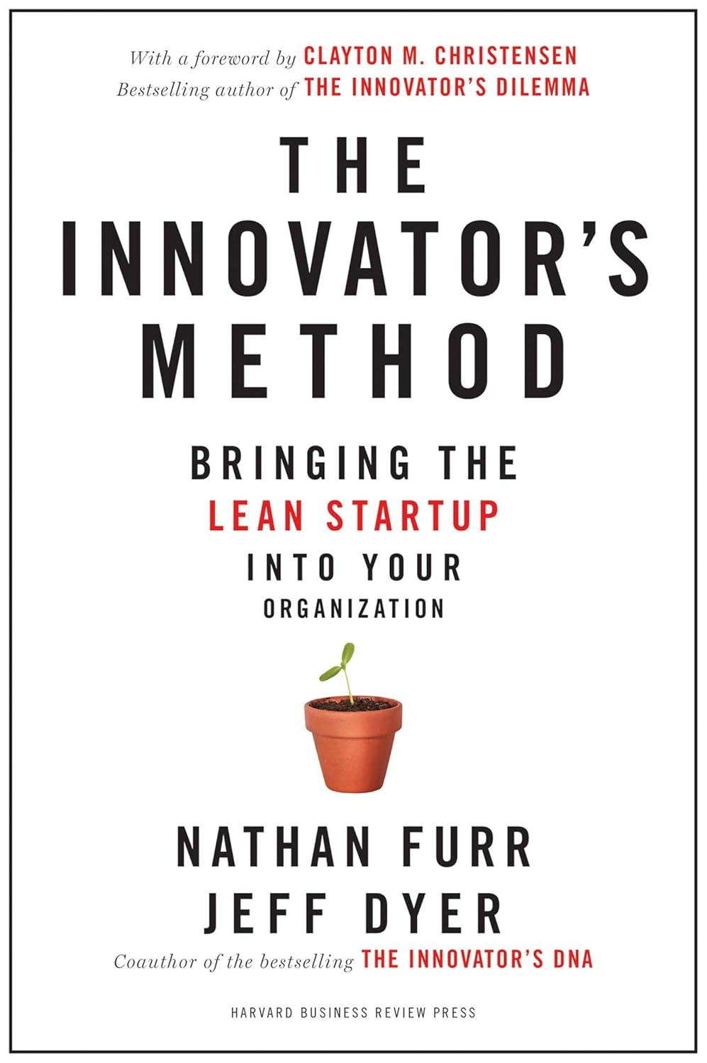 Cover of The innovator's method: bringing the lean startup into your organization 